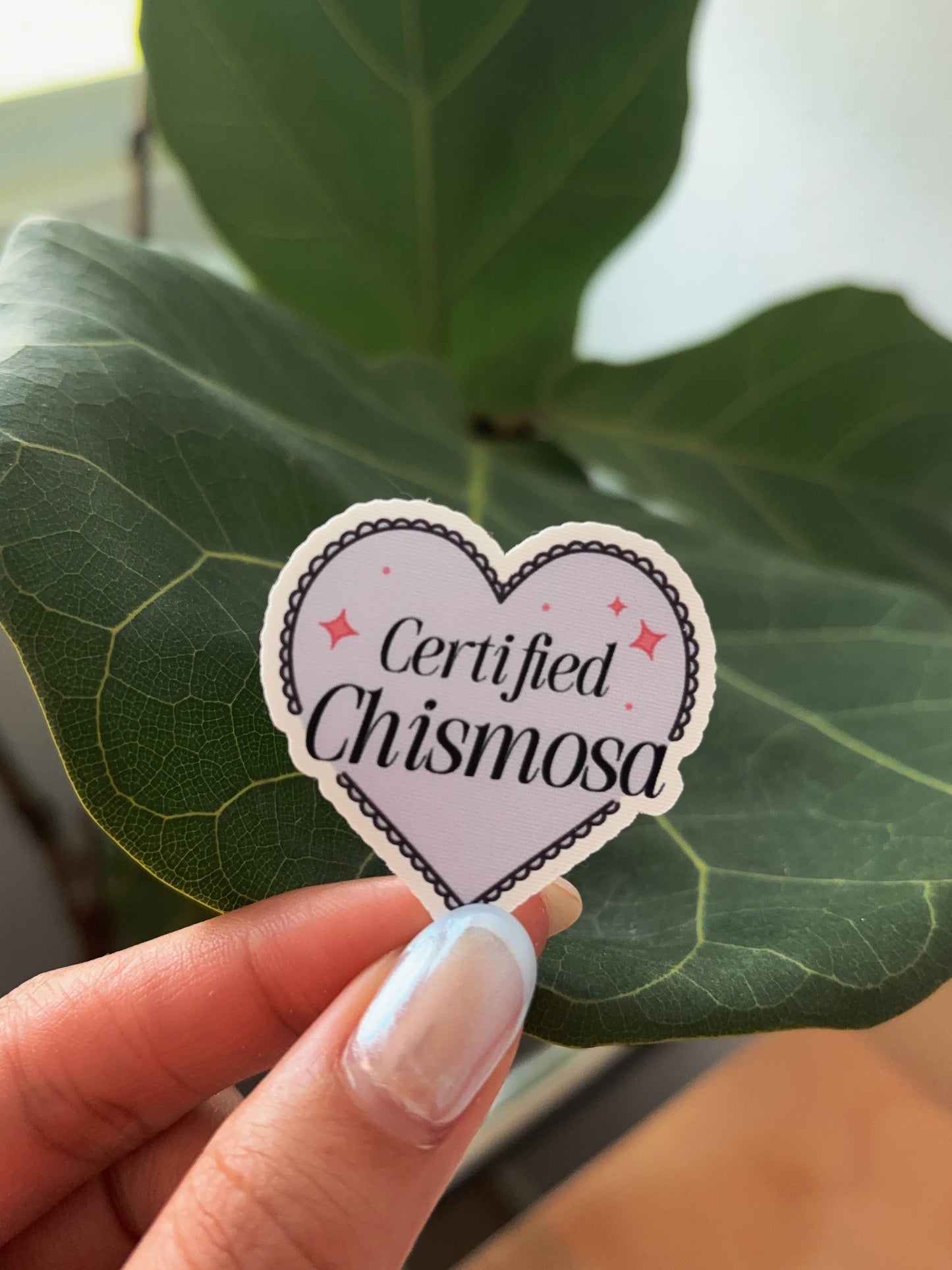 Certified Chismosa Sticker
